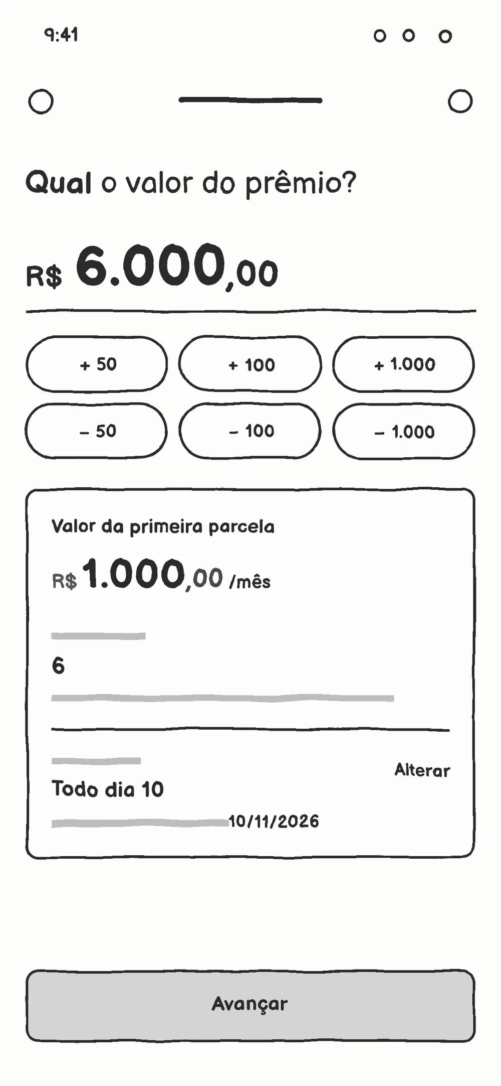 Wireframe do valor do prêmio: R$ 6.000,00 em destaque, seis botões de mais e menos e o bloco com parcela, participantes e vencimento